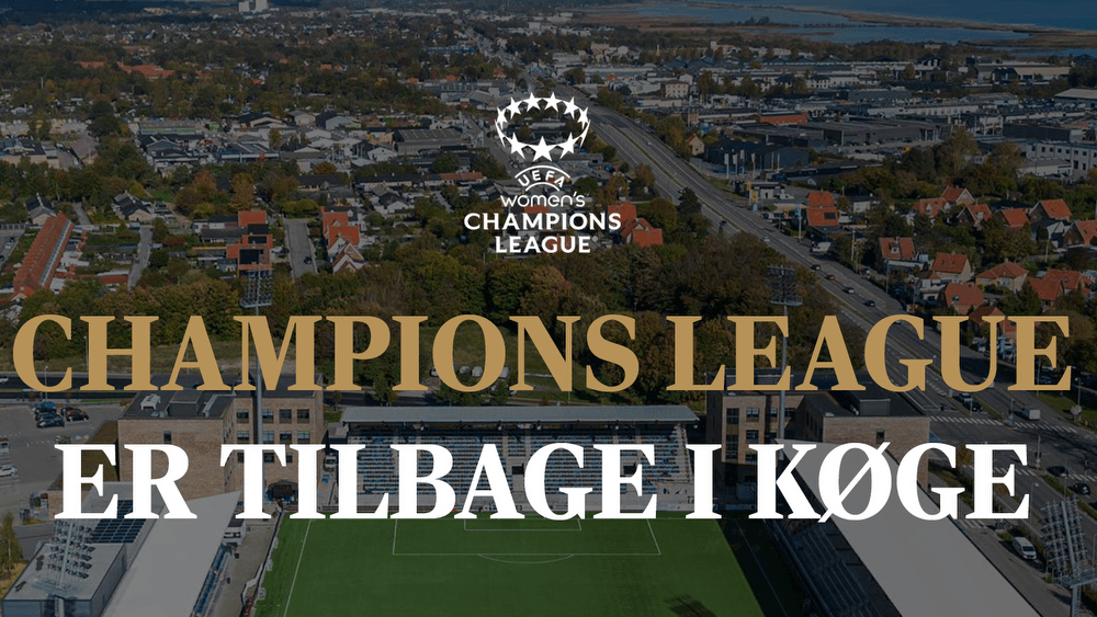 HB Køge Women to Host UEFA Women's Champions League Second Qualifying Round HB Koge