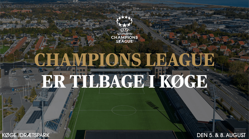  HB Køge Women er vært for UEFA Women's Champions League 2. kvalifikationsrunde HB Køge